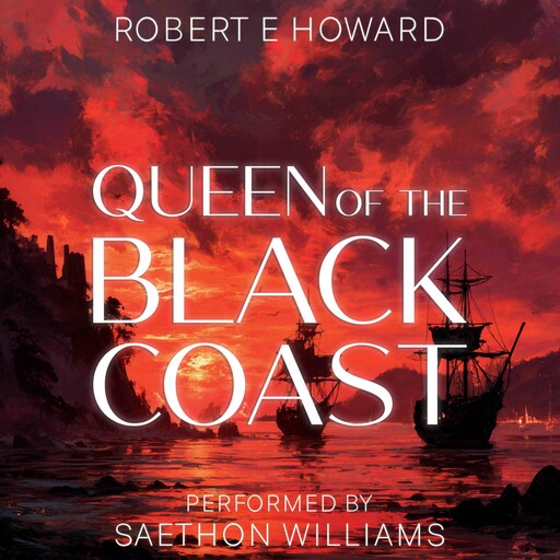Queen of the Black Coast, Robert E.Howard