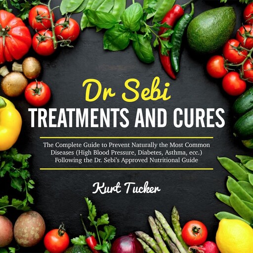 Dr. Sebi Treatments and Cures, Kurt Tucker