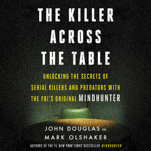 The Killer Across the Table, John Douglas, Mark Olshaker