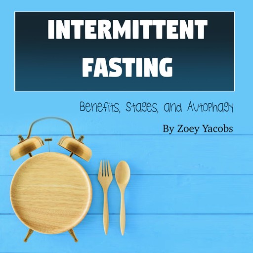 Intermittent Fasting, Zoey Jacobs