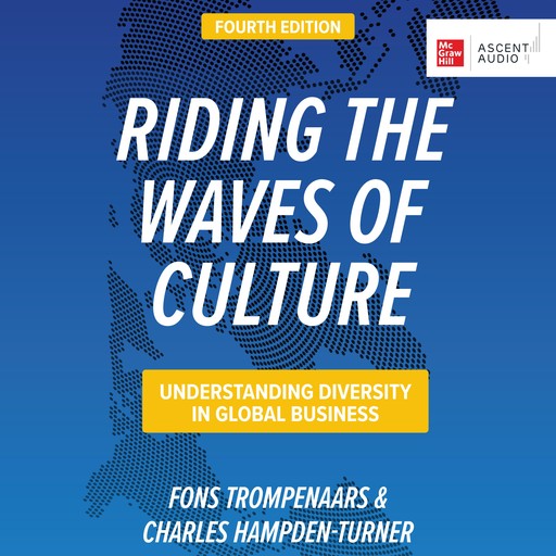 Riding the Waves of Culture, Fourth Edition, Charles Hampden-Turner, Fons Trompenaars