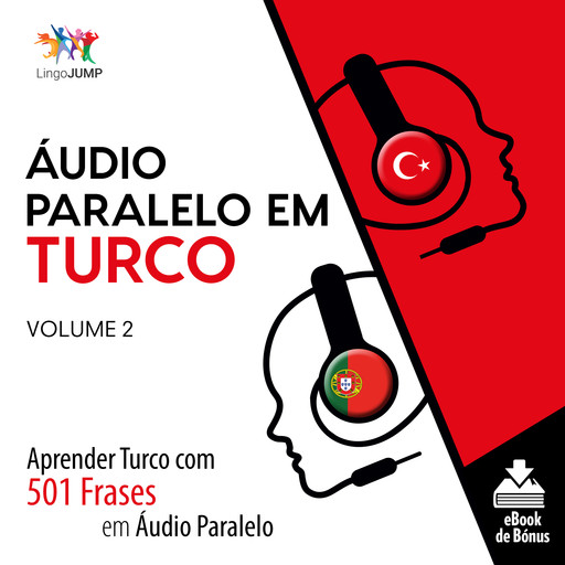 Áudio Paralelo em Turco - Aprender Turco com 501 Frases em Áudio Paralelo - Volume 2, Lingo Jump