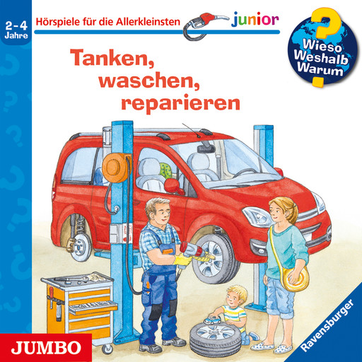 Tanken, waschen, reparieren [Wieso? Weshalb? Warum? JUNIOR Folge 69], Ursula Weller