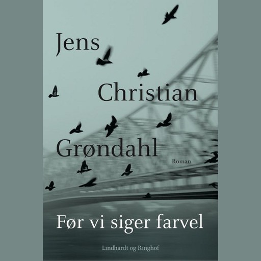 Før vi siger farvel, Jens Christian Grøndahl