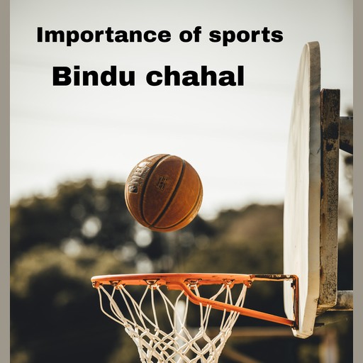 Importance of sports, Bindu chahal