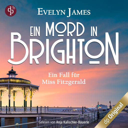 Ein Mord in Brighton - Ein historischer Cosy Krimi mit typisch britischem Humor - Ein Fall für Miss Fitzgerald-Reihe, Band 1 (Ungekürzt), Evelyn James