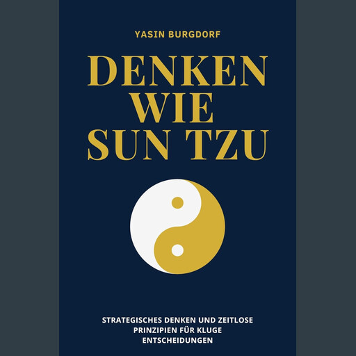 Denken wie Sun Tzu, Yasin Burgdorf
