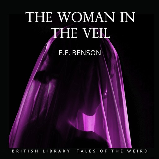 The Woman in the Veil, Edward Benson
