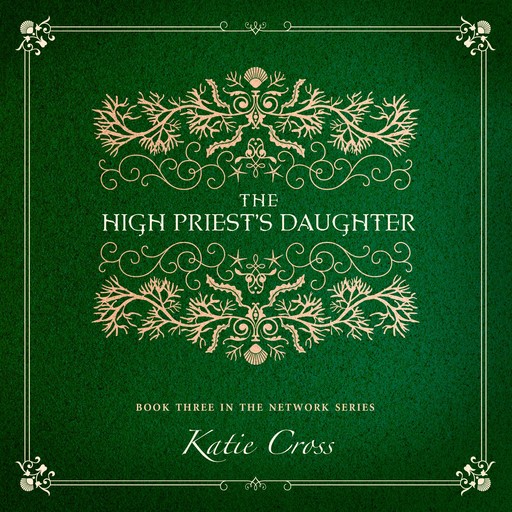 The High Priest's Daughter, Katie Cross