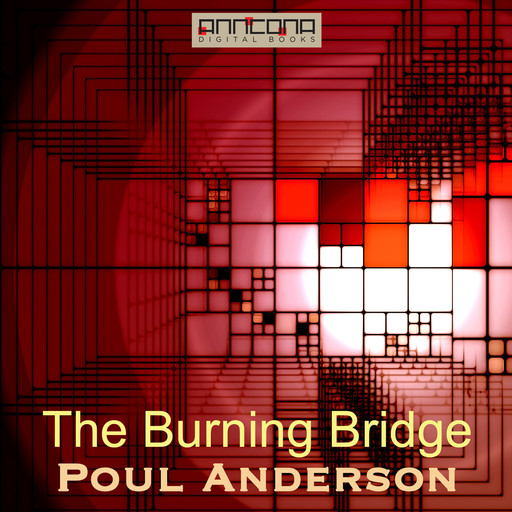 The Burning Bridge, Poul Anderson