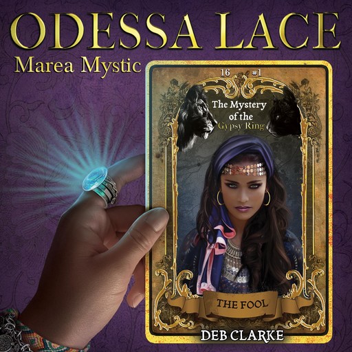 Odessa Lace - Marea Mystic #1: The Mystery of the Gypsy Ring, Deb Clarke