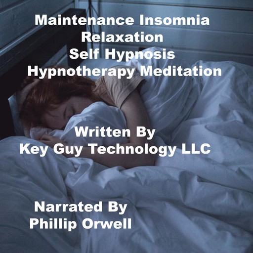 Maintenance Insomnia Relaxation Self Hypnosis Hypnotherapy Meditation, Key Guy Technology LLC