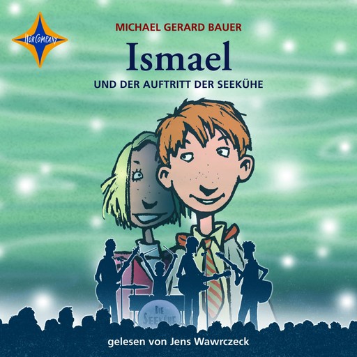 Ismael und der Auftritt der Seekühe - Ismael, Teil 2 (gekürzt), Michael Gerard Bauer