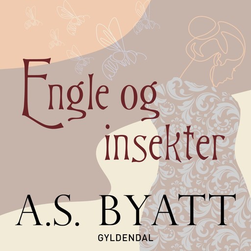 Engle & insekter, A.S. Byatt