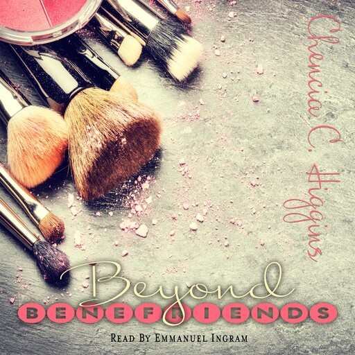 Beyond Benefriends, Chencia C. Higgins