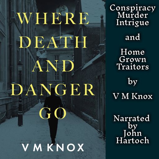 Where Death and Danger Go, V.M. Knox