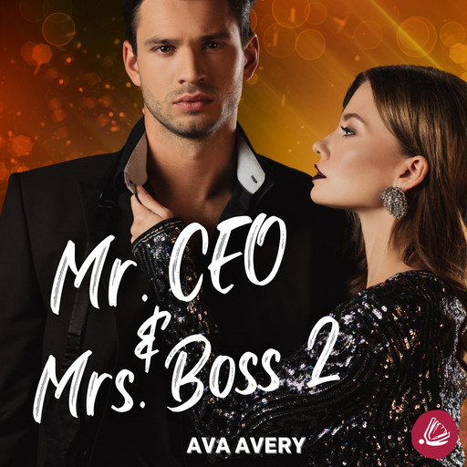 Mr. CEO & Mrs. Boss 2, Ava Avery