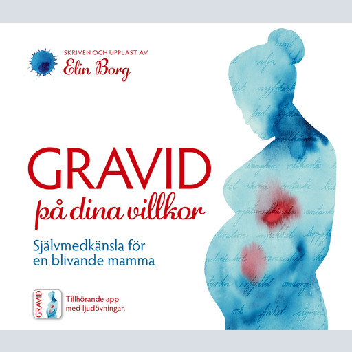 Gravid på dina villkor - Självmedkänsla för en blivande mamma, Elin Borg