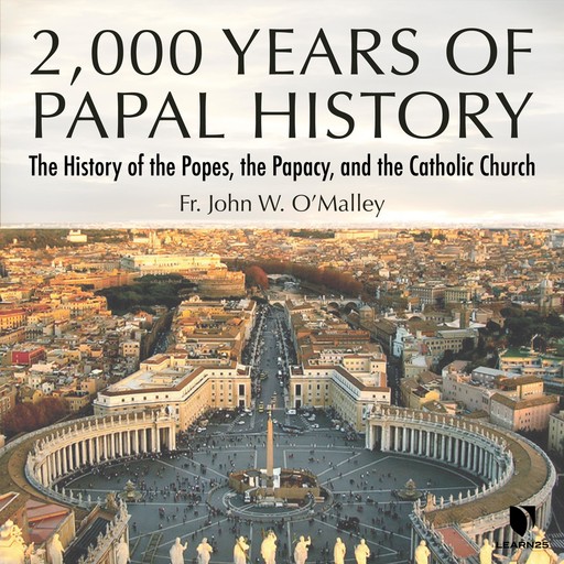 2,000 Years of Papal History, John W. O'Malley