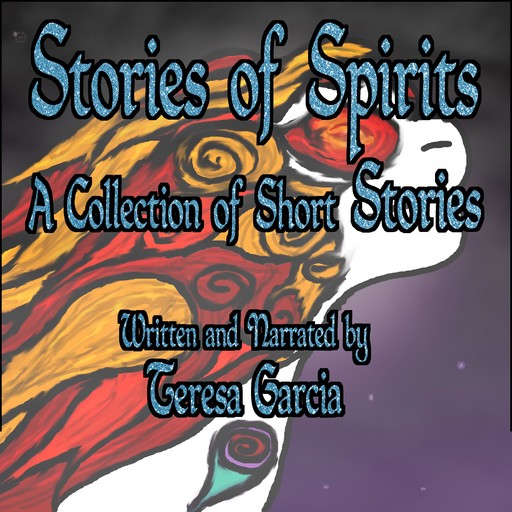 Stories of Spirits, Teresa Garcia