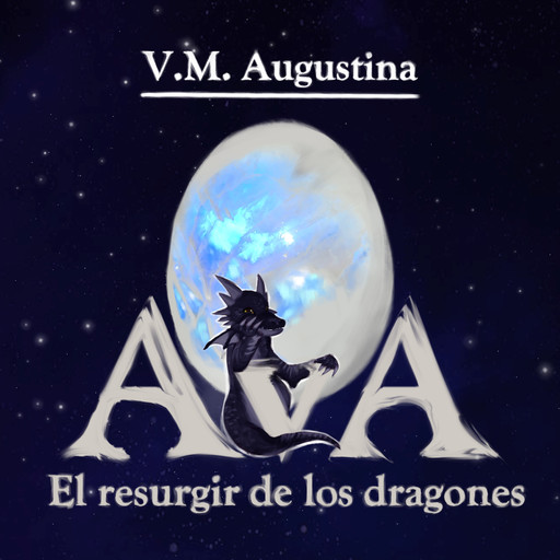 Ava: El resurgir de los dragones, V.M. Augustina