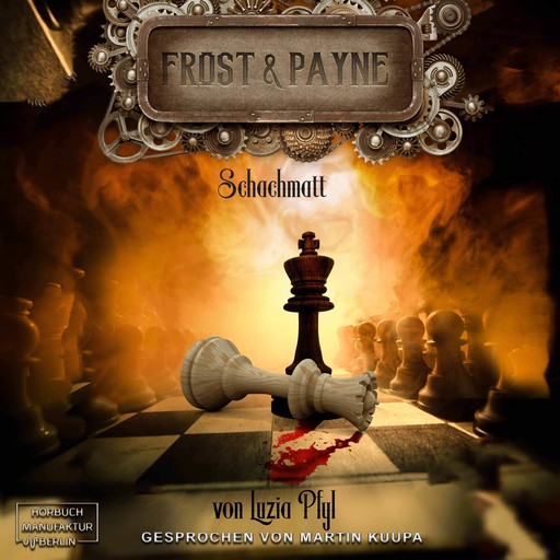 Schachmatt - Frost & Payne, Band 11 (ungekürzt), Luzia Pfyl