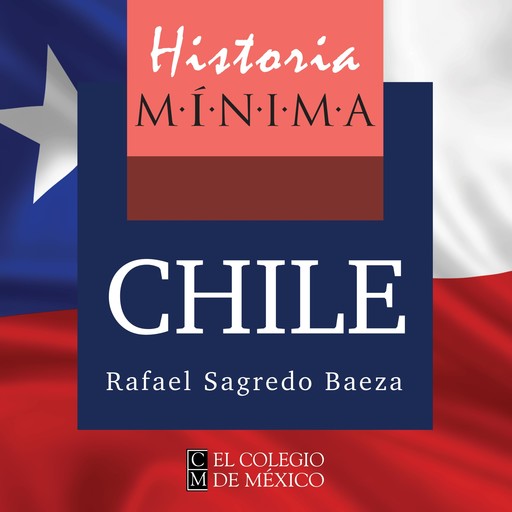 Historia mínima de Chile, Rafael Sagredo Baeza