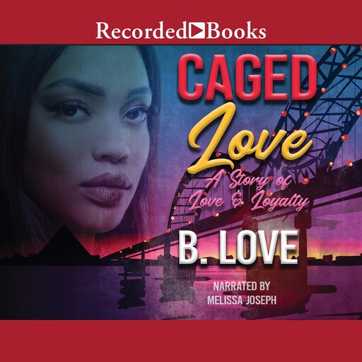 Caged Love, B. Love