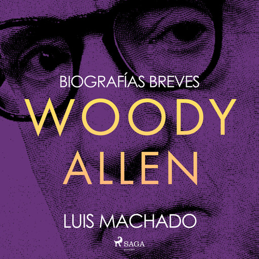 Biografías breves - Woody Allen, Luis Machado
