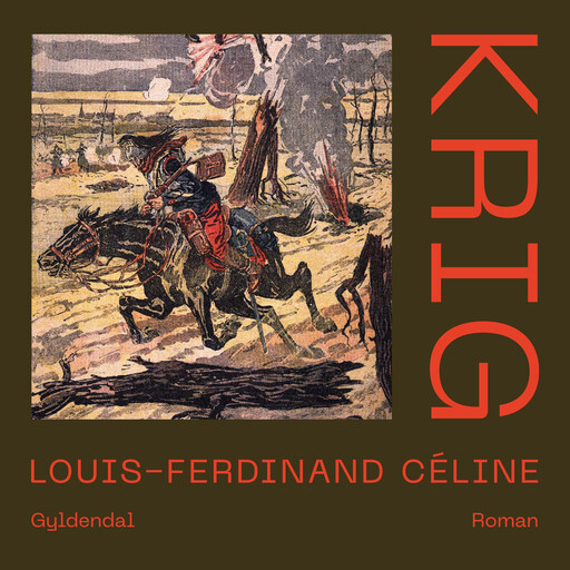 Krig, Louis-Ferdinand Céline