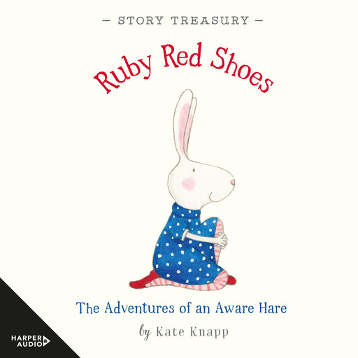 Ruby Red Shoes Story Treasury, Kate Knapp