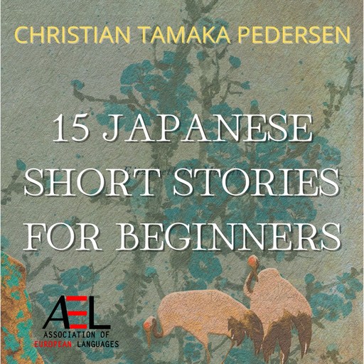 15 Japanese Short Stories for Beginners, Christian Tamaka Pedersen