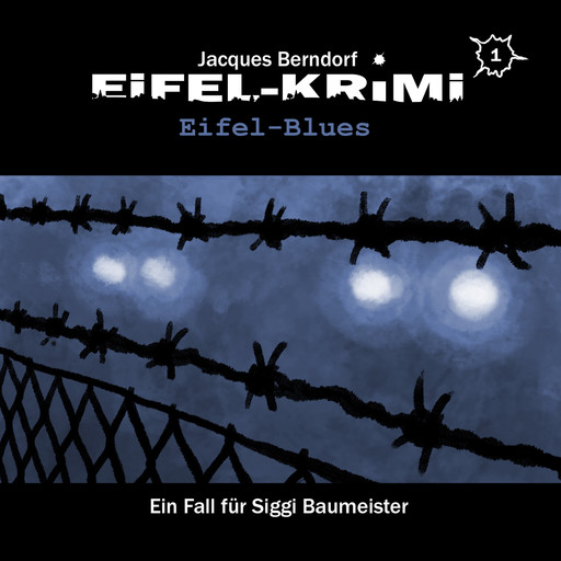 Jacques Berndorf, Eifel-Krimi, Folge 1: Eifel-Blues, Jacques Berndorf, Markus Winter