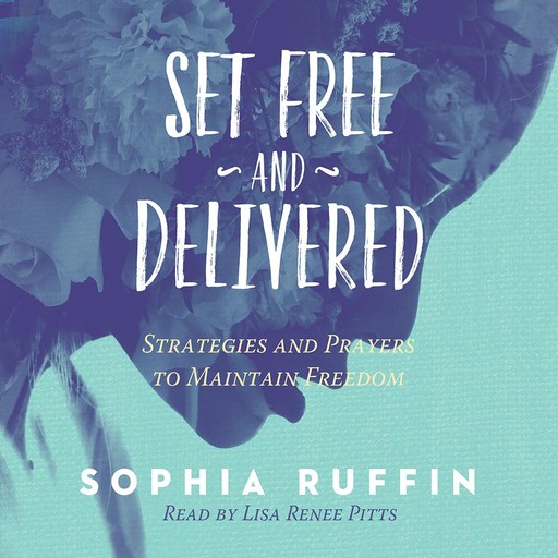 Set Free and Delivered, Sophia Ruffin