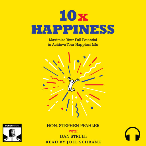 10x Happiness, Stephen Pfahler, Dan Strull