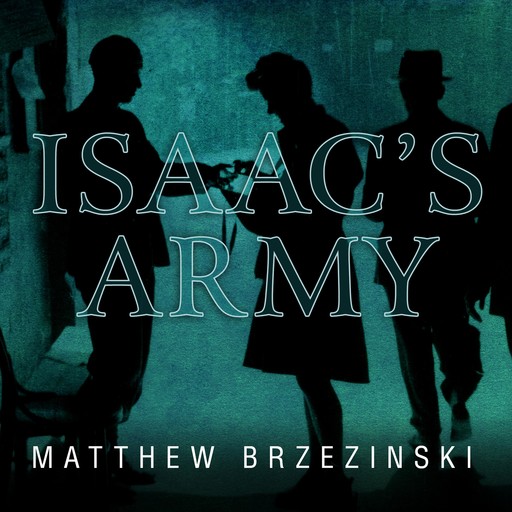 Isaac's Army, Matthew Brzezinski