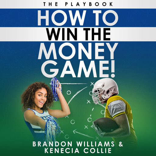 How To Win The Money Game!, Brandon Williams, Kenecia Collie