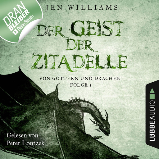 Der Geist der Zitadelle - Von Göttern und Drachen, Folge 1 (Ungekürzt), Jen Williams