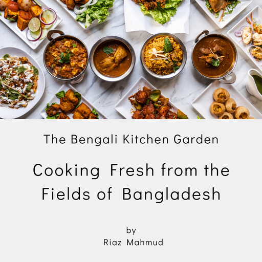 The Bengali Kitchen Garden, Riaz Mahmud