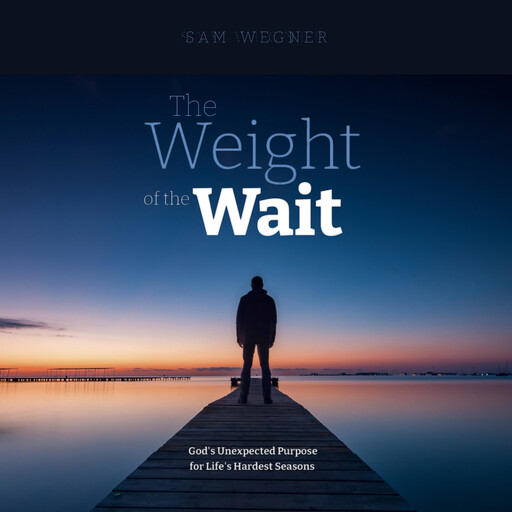 The Weight of the Wait, Sam Wegner