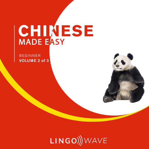 Mandarin Made Easy - Beginner - Volume 2 of 3, Lingo Wave