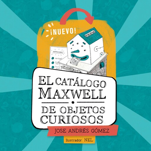 El catálogo Maxwell de objetos curiosos, Jose Andrés Gómez