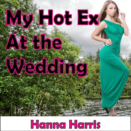 My Hot Ex At The Wedding, Hanna Harris