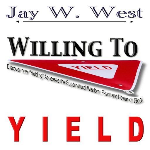 Willing to Yield, Jay West