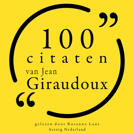 100 citaten van Jean Giraudoux, Jean Giraudoux