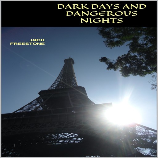 Dark Days and Dangerous Nights, Jack Freestone