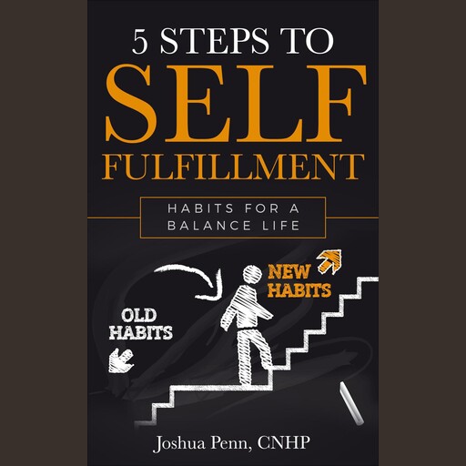 5 Steps to Self-fulfillment, Joshua penn