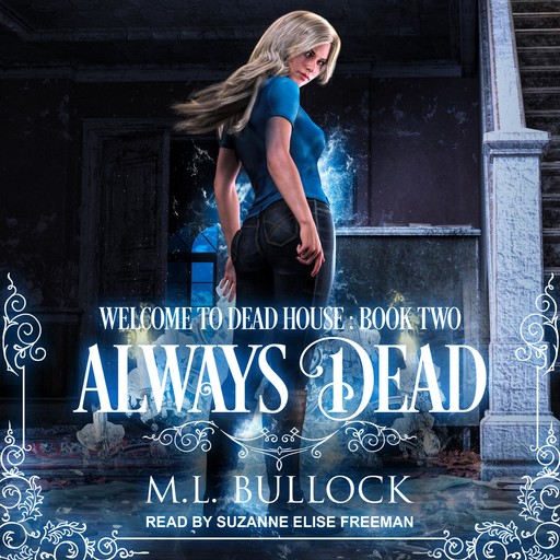 Always Dead, M.L. Bullock