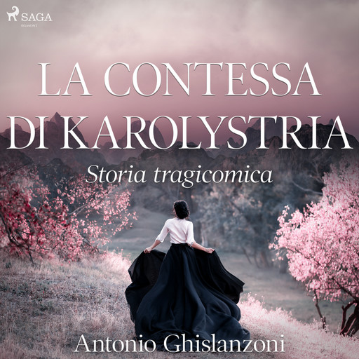 La contessa di Karolystria - Storia tragicomica, Antonio Ghislanzoni