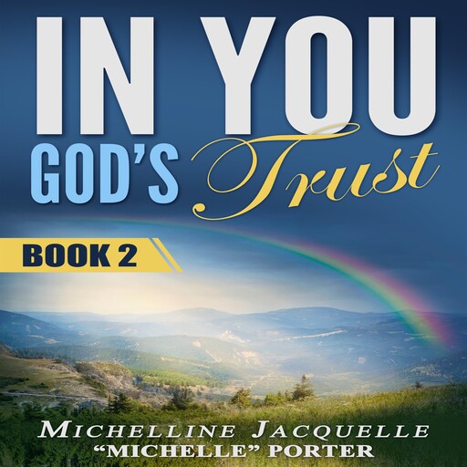 In You, God's Trust, Michelline Jacquelle Porter
